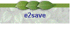 e2save